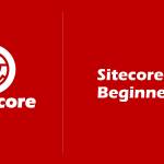 Sitecore for Beginners