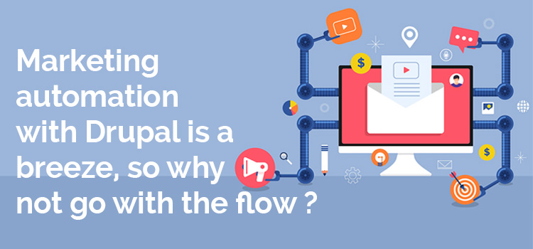 marketing automation with drupal is a breeze so why not go with the flow